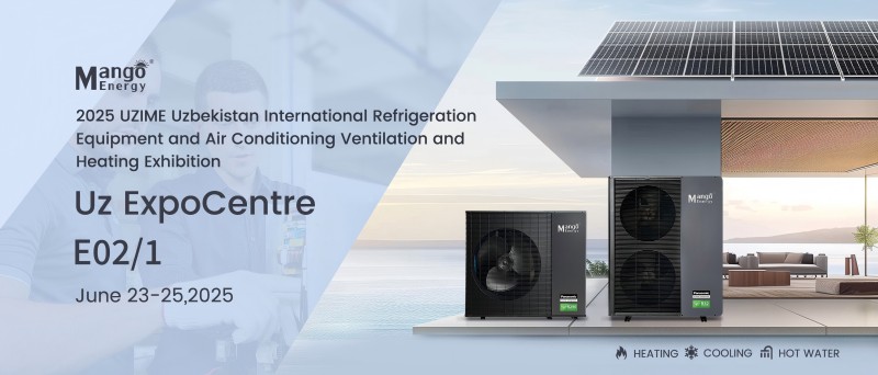 Mang Energy to Exhibit at 2025 UZIME Uzbekistan International Refrigeration and HVAC Expo Mang Energy to Exhibit at 2025 UZIME Uzbekistan International Refrigeration and HVAC Expo