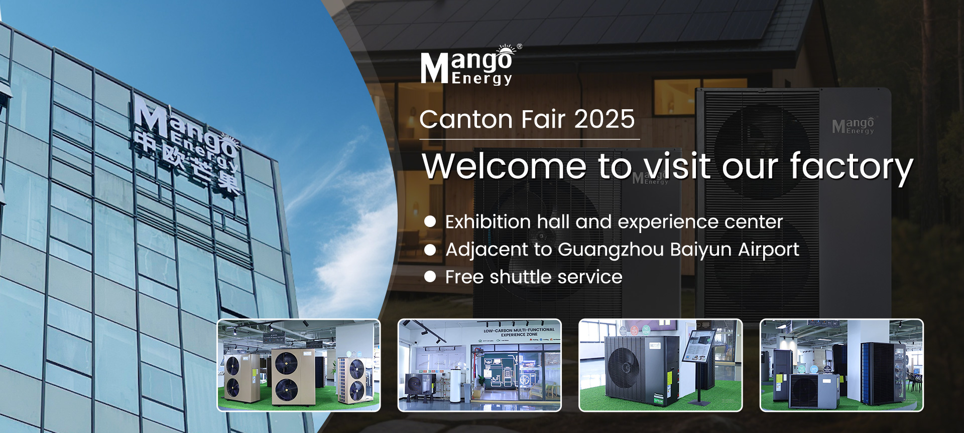 Visit Mango Energy Factory During Canton Fair for Smart Heat Pump Solutions Visit Mango Energy Factory During Canton Fair for Smart Heat Pump Solutions